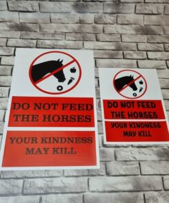 Equestrian warning caution sign banners- Do not feed the horses. Your kindness may kill