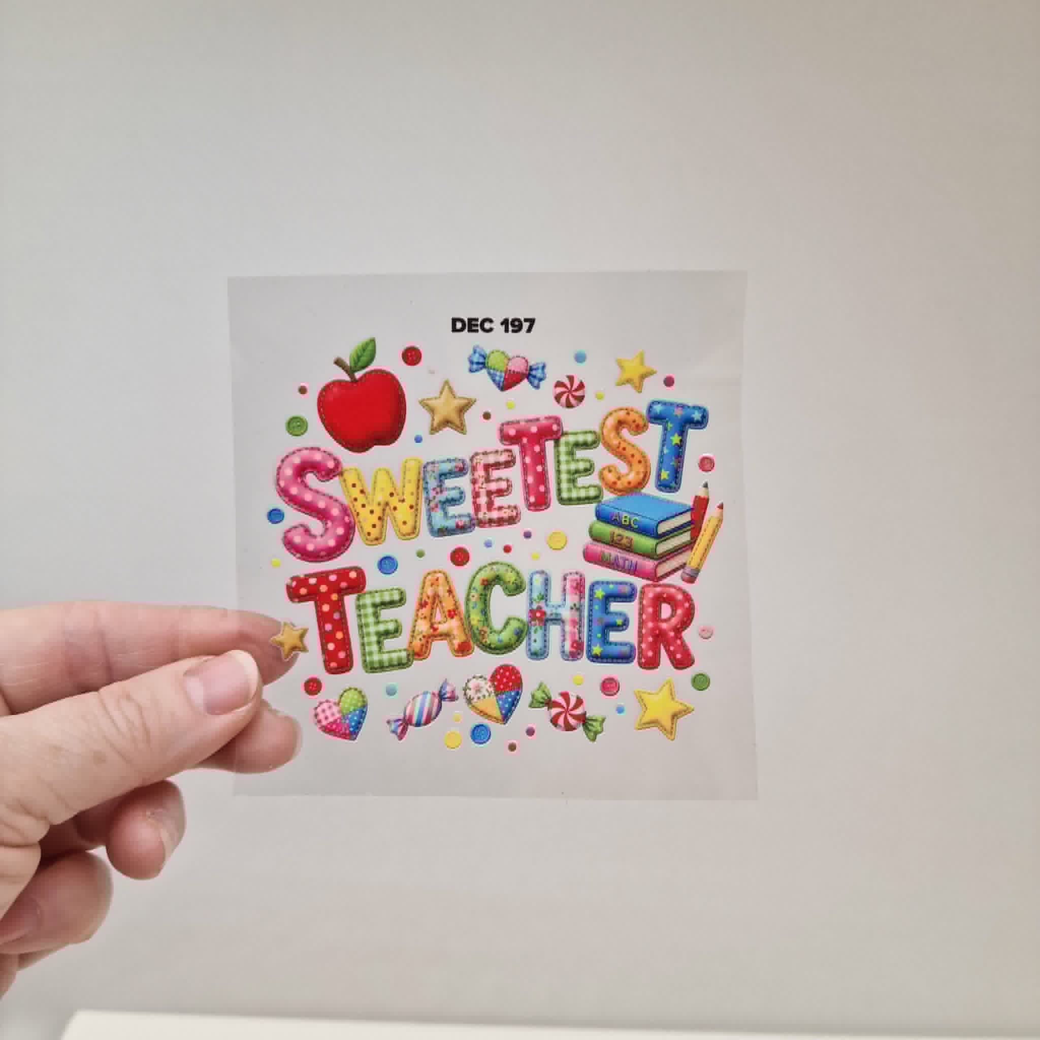 UV DTF – DEC 197 10cm decal for Libbey - Sweetest Teacher - Image 2