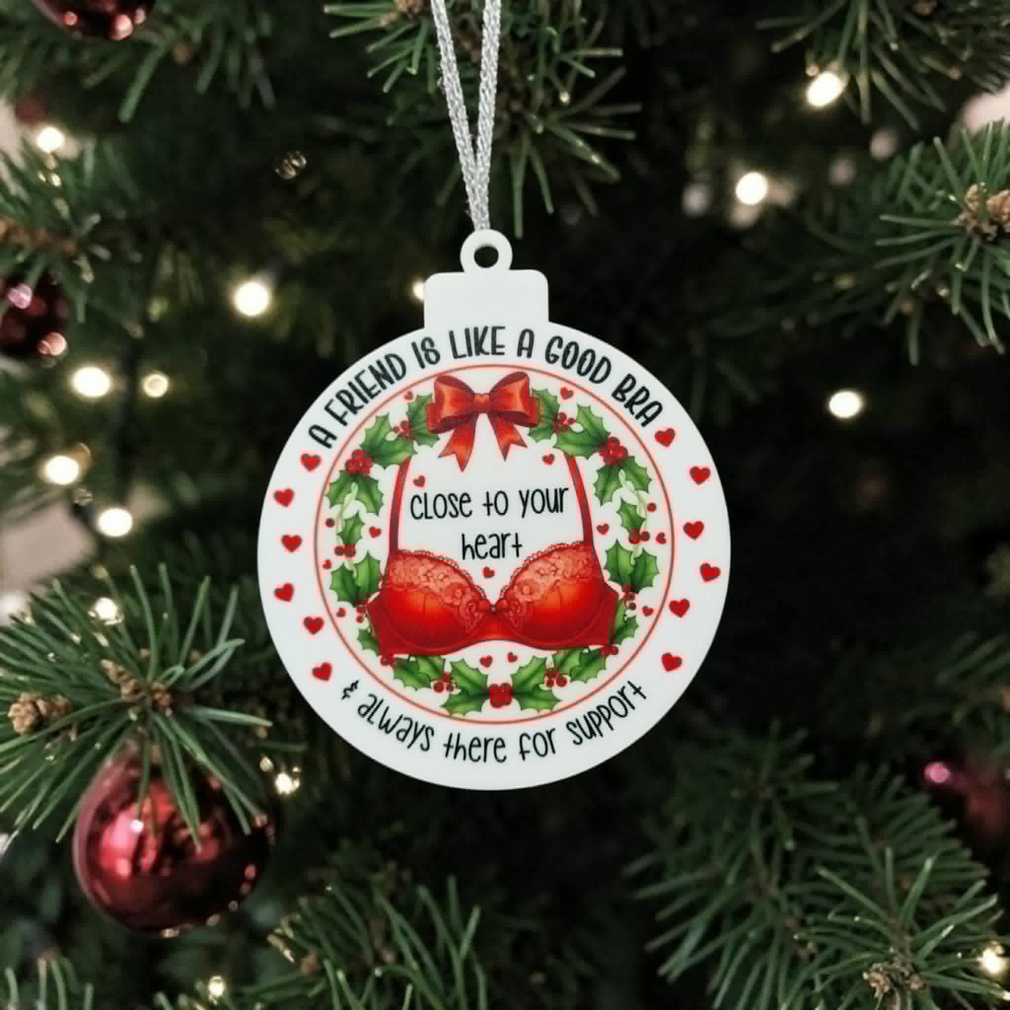 Friend like a good bra - 9cm UV printed bauble